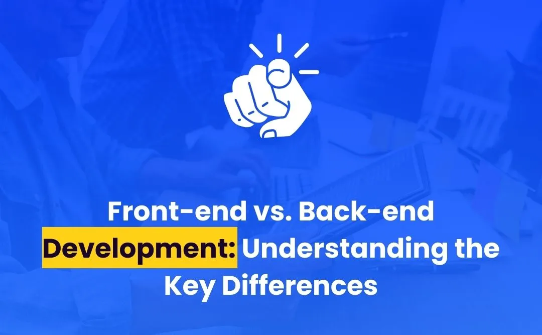 Front-end vs Back-end Development