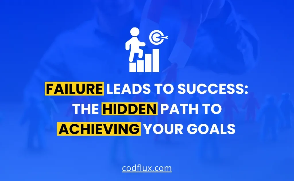 Failure leads to success