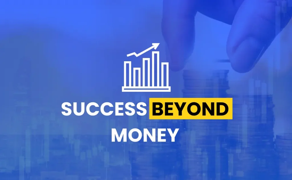 Success beyond money