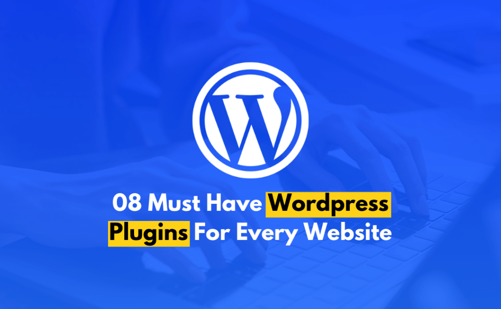 8 wp plugins for every website